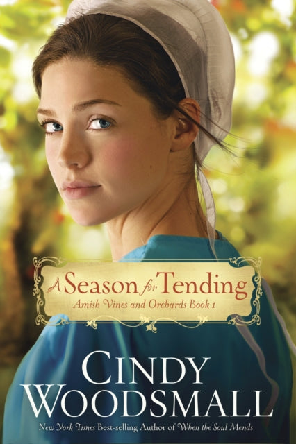 Book cover of: Season for Tending. By: Cindy Woodsmall