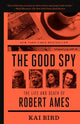 Book cover of: Good Spy. By: Kai Bird