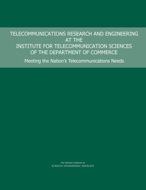 Telecommunications Research and Engineering at the Institute for Telecommunication Sciences of the Department of Commerce