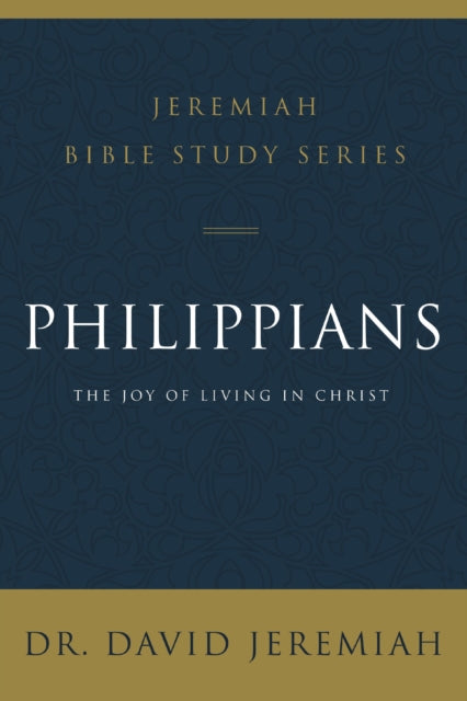 Book cover of: Philippians. By: Dr. David Jeremiah