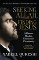 Book cover of: Seeking Allah, Finding Jesus. By: Nabeel Qureshi