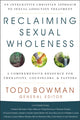 Book cover of: Reclaiming Sexual Wholeness. By: Todd Bowman