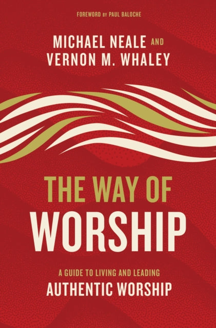 Book cover of: Way of Worship. By: Michael Neale