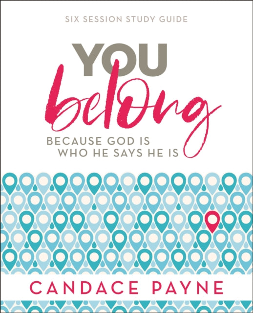 Book cover of: You Belong Bible Study Guide. By: Candace Payne