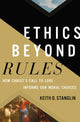 Book cover of: Ethics beyond Rules. By: Keith D. Stanglin