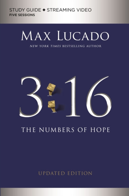 Book cover of: 3:16 Bible Study Guide plus Streaming Video, Updated Edition. By: Max Lucado