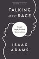 Book cover of: Talking about Race. By: Isaac Adams