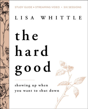The Hard Good Bible Study Guide plus Streaming Video