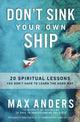 Book cover of: Don't Sink Your Own Ship. By: Max Anders