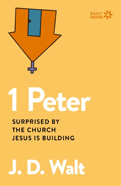 Book cover of: 1 Peter. By: J. D. Walt