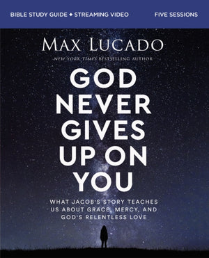 God Never Gives Up on You Bible Study Guide plus Streaming Video