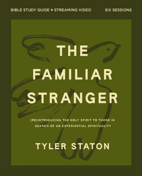 The Familiar Stranger Bible Study Guide plus Streaming Video