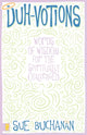 Book cover of: Duh-Votions. By: Sue Buchanan