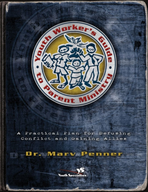 Book cover of: Youth Worker's Guide to Parent Ministry. By: Marv Penner