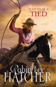 Book cover of: Fit to Be Tied. By: Robin Lee Hatcher