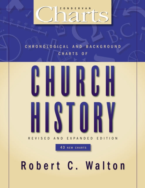Book cover of: Chronological and Background Charts of Church History. By: Robert C. Walton