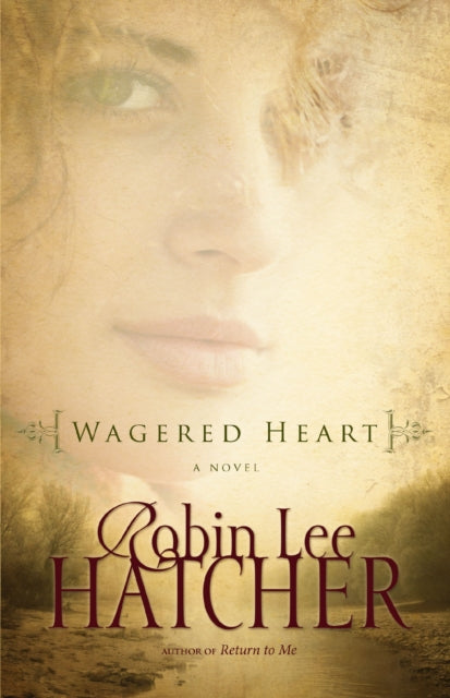 Book cover of: Wagered Heart. By: Robin Lee Hatcher