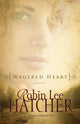 Book cover of: Wagered Heart. By: Robin Lee Hatcher