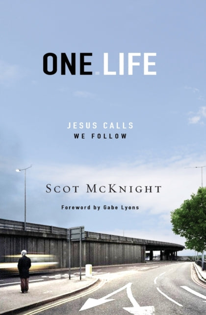 Book cover of: One.Life. By: Scot McKnight