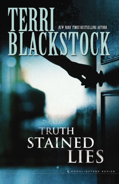 Book cover of: Truth Stained Lies. By: Terri Blackstock