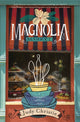 Book cover of: Magnolia Market. By: Judy Pace Christie