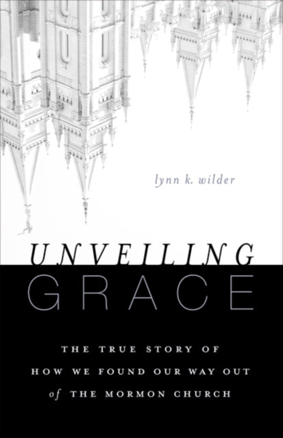 Book cover of: Unveiling Grace. By: Lynn K. Wilder