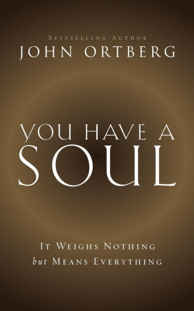 You Have a Soul