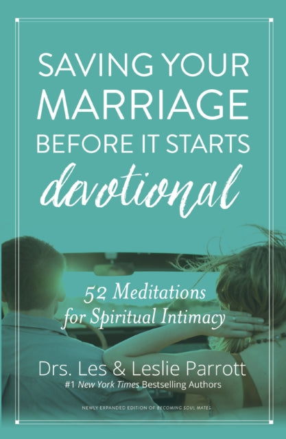 Book cover of: Saving Your Marriage Before It Starts Devotional. By: Les Parrott III
