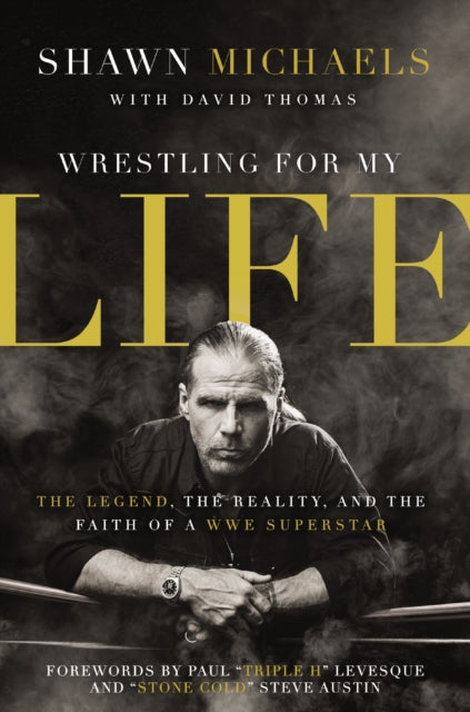 Book cover of: Wrestling for My Life. By: Shawn Michaels