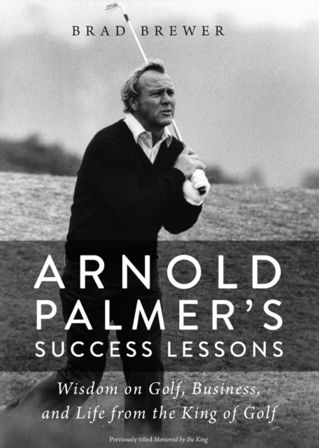 Book cover of: Arnold Palmer's Success Lessons. By: Brad Brewer