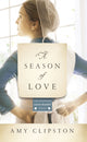 Book cover of: Season of Love. By: Amy Clipston