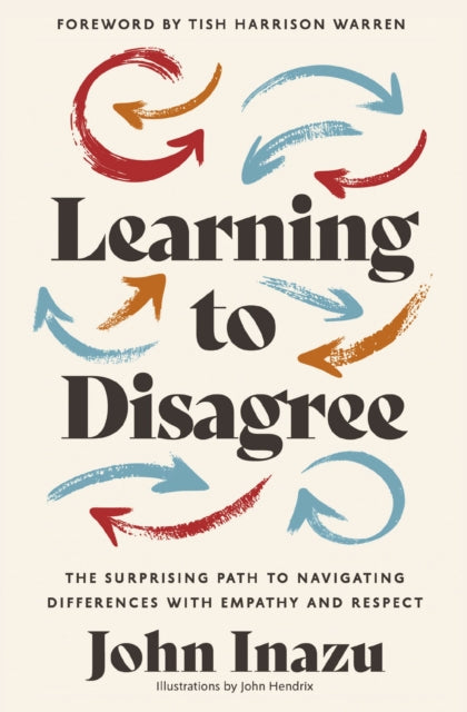 Book cover of: Learning to Disagree. By: John Inazu