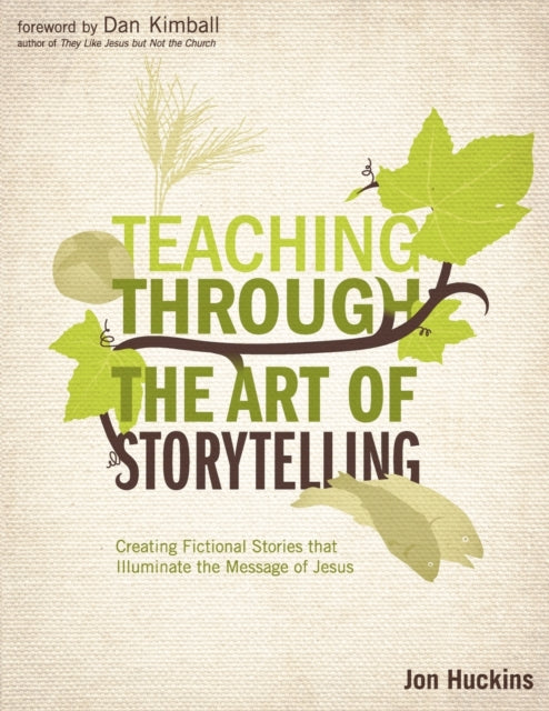 Book cover of: Teaching Through the Art of Storytelling. By: Zondervan Publishing Company