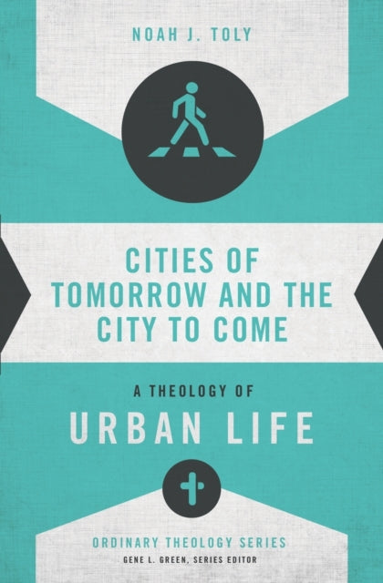 Book cover of: Cities of Tomorrow and the City to Come. By: Noah J. Toly