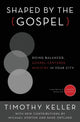 Book cover of: Shaped by the Gospel. By: Timothy J. Keller