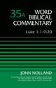 Book cover of: Luke 1:1-9:20, Volume 35A. By: John Nolland