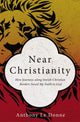Book cover of: Near Christianity. By: Anthony Le Donne