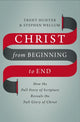 Book cover of: Christ from Beginning to End. By: Trent Hunter