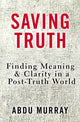 Book cover of: Saving Truth. By: Abdu Murray
