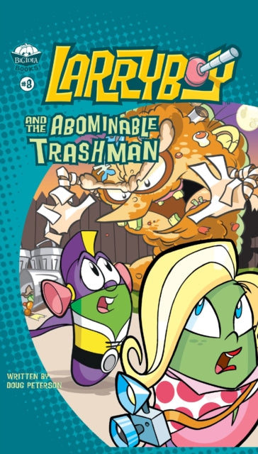 Book cover of: LarryBoy and the Abominable Trashman!