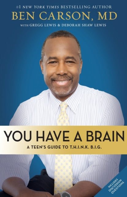 Book cover of: You Have a Brain. By: Ben Carson  M.D.