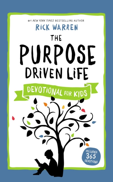 Book cover of: Purpose Driven Life Devotional for Kids. By: Rick Warren