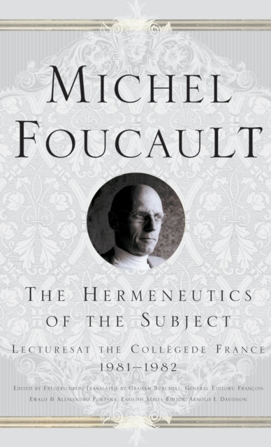The Hermeneutics of the Subject