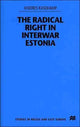 Book cover of: Radical Right in Interwar Estonia. By: Andres Kasekamp