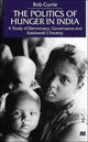 Book cover of: Politics of Hunger in India. By: Bob Currie