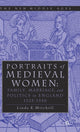 Book cover of: PORTRAITS OF MEDIEVAL WOMEN. By: Linda E. Mitchell