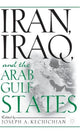 Book cover of: Iran, Iraq and the Arab Gulf States. By: Joseph A. Kechichian