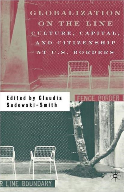 Book cover of: Globalization on the Line. By: Claudia Sadowski-Smith