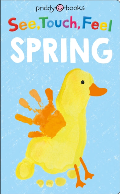Book cover of: See, Touch, Feel: Spring. By: Roger Priddy