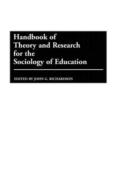 Book cover of: Handbook of Theory and Research for the Sociology of Education